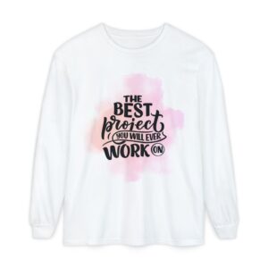Motivational Long Sleeve T-Shirt, Perfect Gift for Creatives, Project Enthusiasts, Inspirational Gift, Casual Wear, Birthday Present